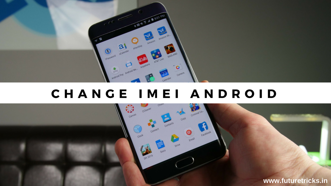 किसी भी Android फ़ोन का IMEI Number Change कैसे करें?