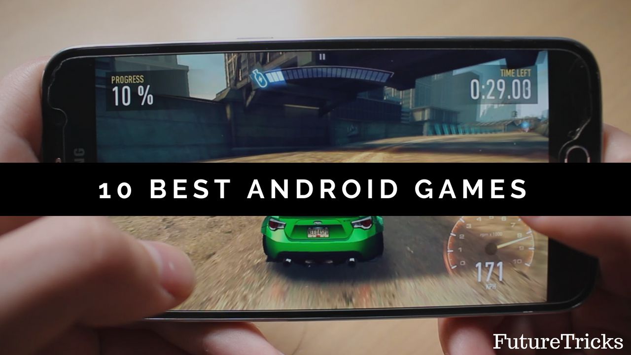 10+ बेस्ट एंड्राइड गेम्स | TOP Android Games Hindi