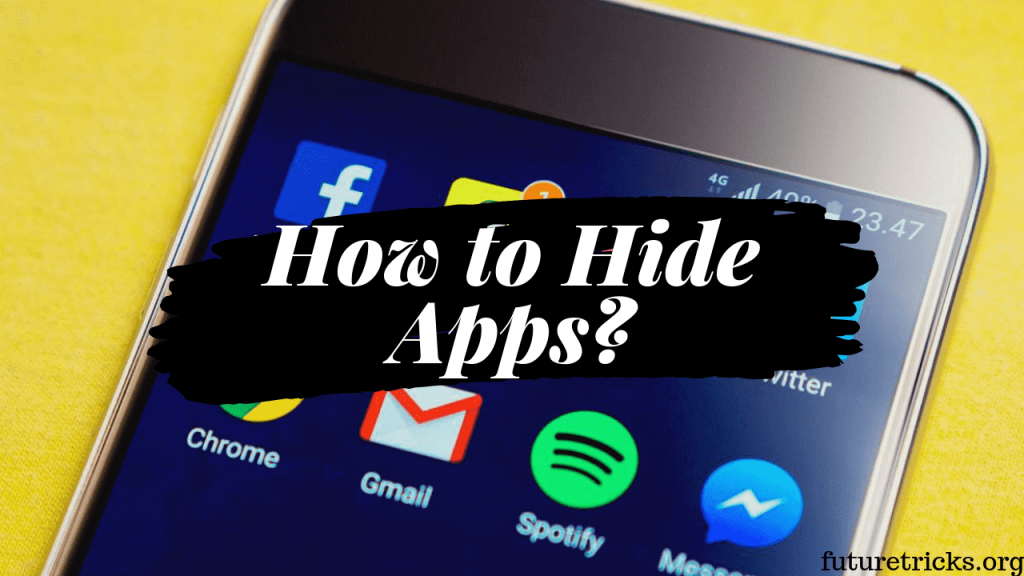 App Hide Kaise Kare? 1 मिनट में कोई भी App कैसे छुपाये?