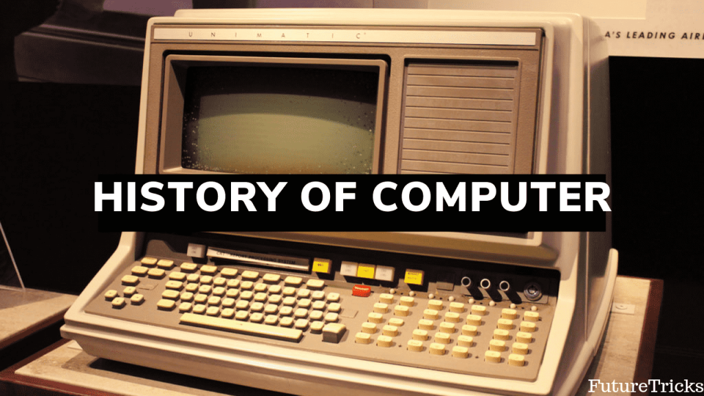 कंप्यूटर का इतिहास (History Of Computer In Hindi)