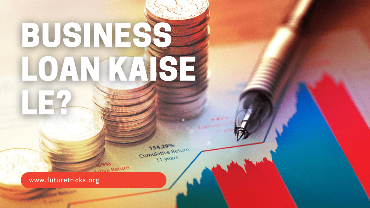 Business Loan Kaise Le In Hindi 2021
