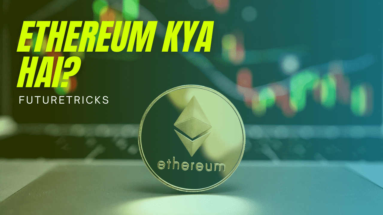 Ethereum क्या है? - What is Ethereum in Hindi