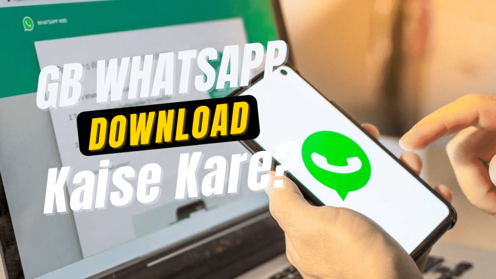 GB WhatsApp Download Kaise Kare? [Latest Version 2022]