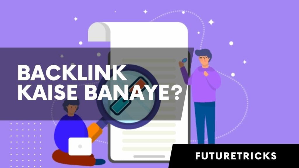 How to make backlink?  High Quality Backlinks Kaise Banaye?