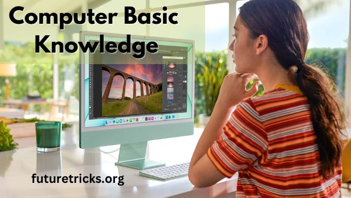 Computer Basic Knowledge In Hindi (कंप्यूटर की बेसिक जानकारी)