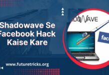 Shadowave Se Facebook Hack Kaise Kare