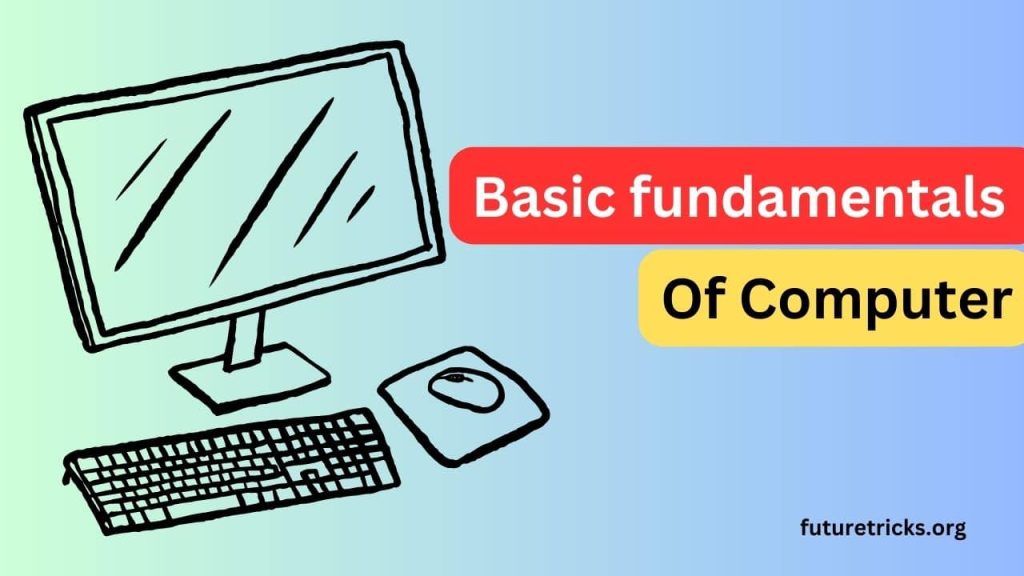 कंप्यूटर फंडामेंटल्स (Computer Fundamentals in Hindi)